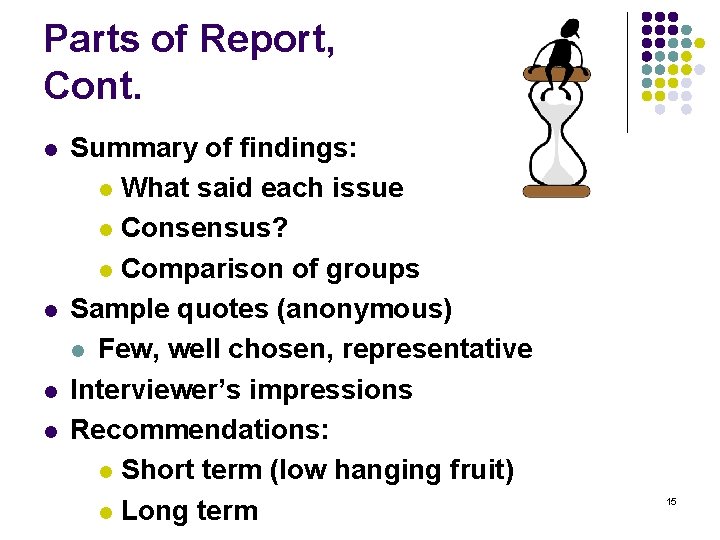 Parts of Report, Cont. l l Summary of findings: l What said each issue