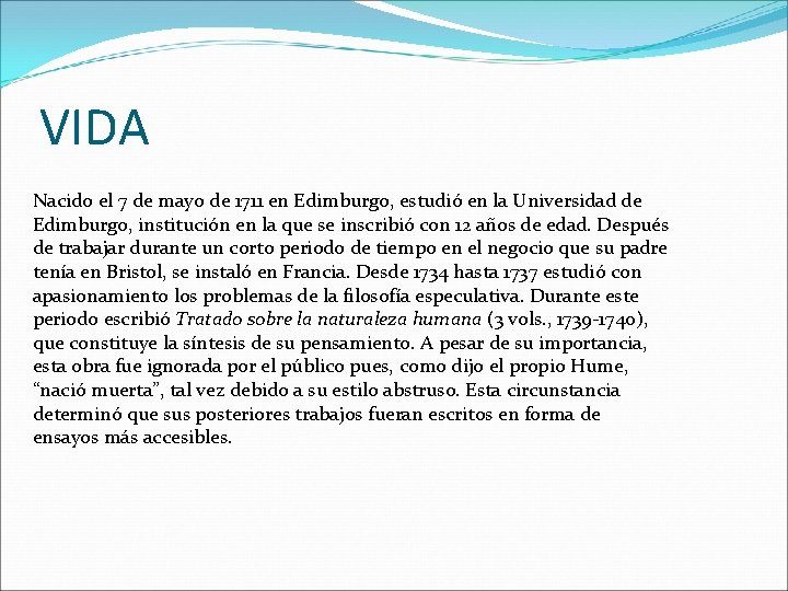 VIDA Nacido el 7 de mayo de 1711 en Edimburgo, estudió en la Universidad