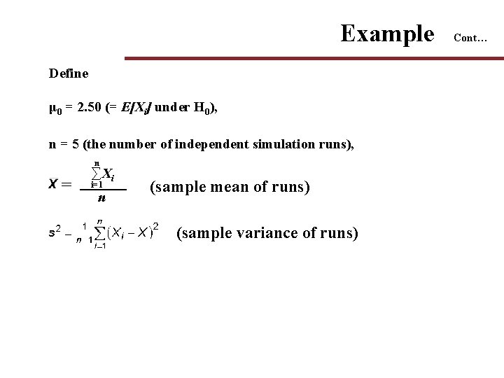 Example Define μ 0 = 2. 50 (= E[Xi] under H 0), n =
