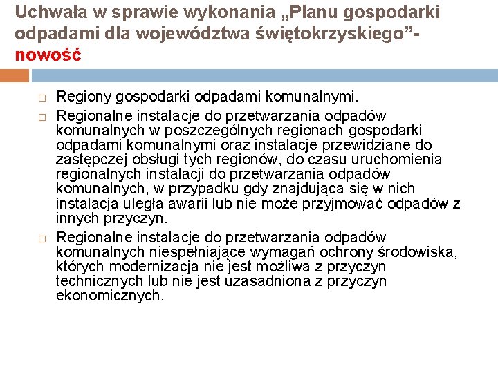 Uchwała w sprawie wykonania „Planu gospodarki odpadami dla województwa świętokrzyskiego”nowość Regiony gospodarki odpadami komunalnymi.