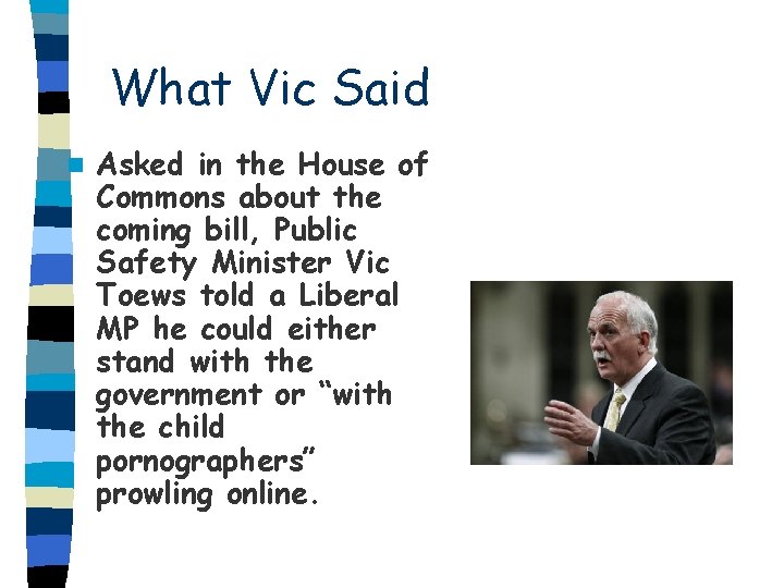What Vic Said n Asked in the House of Commons about the coming bill,