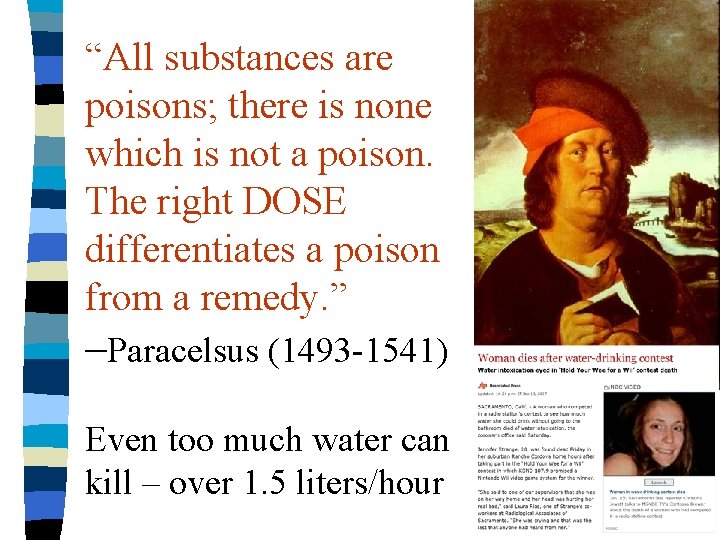 “All substances are poisons; there is none which is not a poison. The right