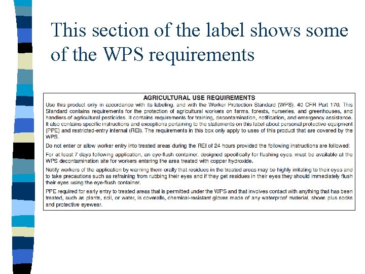 This section of the label shows some of the WPS requirements 