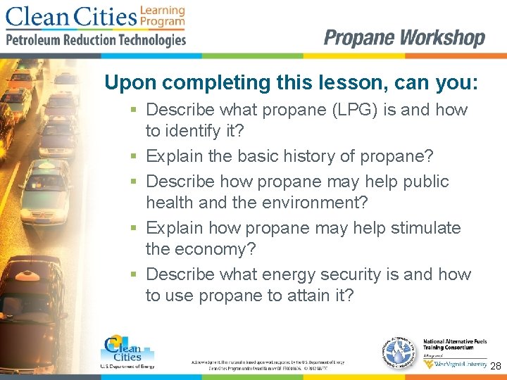 Upon completing this lesson, can you: § Describe what propane (LPG) is and how