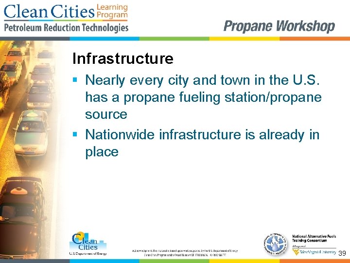 Infrastructure § Nearly every city and town in the U. S. has a propane
