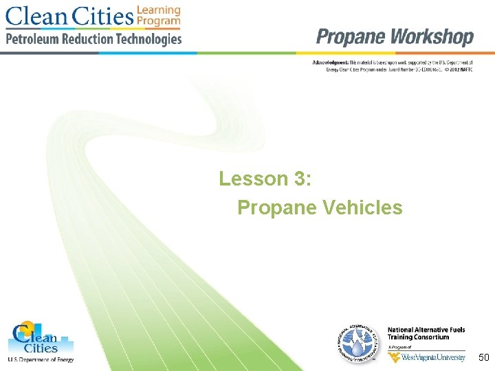Lesson 3: Propane Vehicles 50 