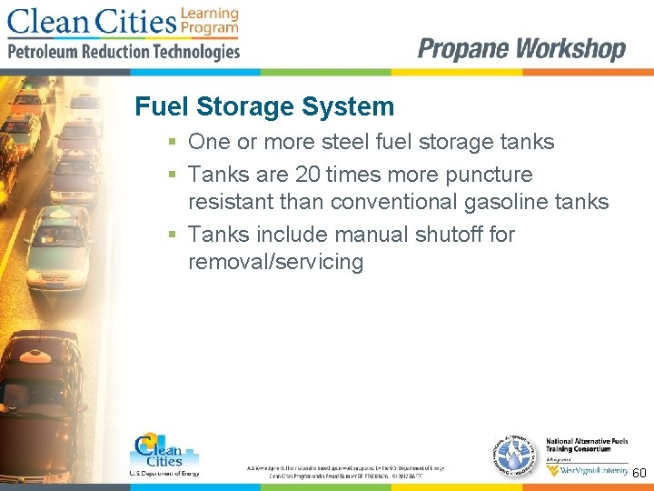 Fuel Storage System § One or more steel fuel storage tanks § Tanks are