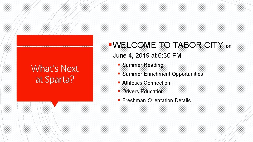 § WELCOME TO TABOR CITY on June 4, 2019 at 6: 30 PM What’s