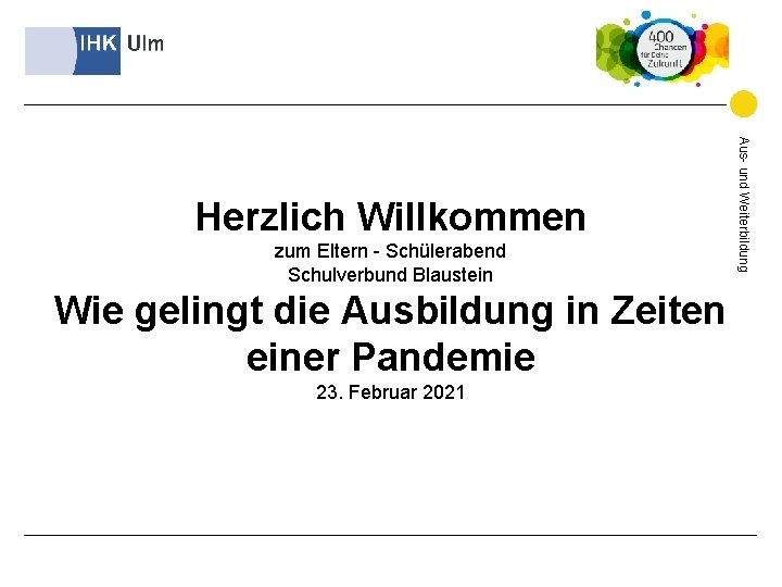 zum Eltern - Schülerabend Schulverbund Blaustein Wie gelingt die Ausbildung in Zeiten einer Pandemie