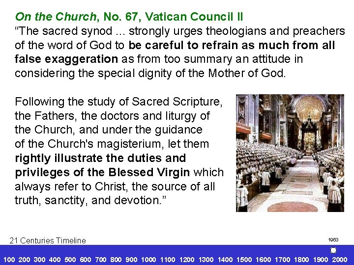 On the Church, No. 67, Vatican Council II “The sacred synod. . . strongly