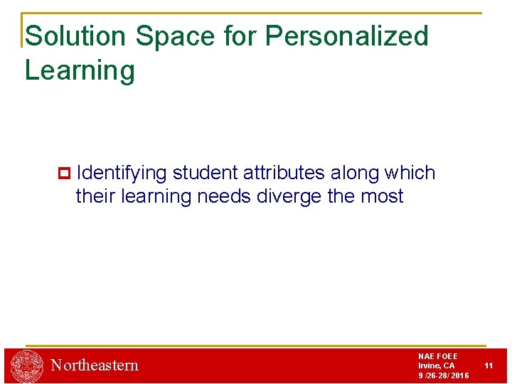 Solution Space for Personalized Learning p Identifying student attributes along which their learning needs