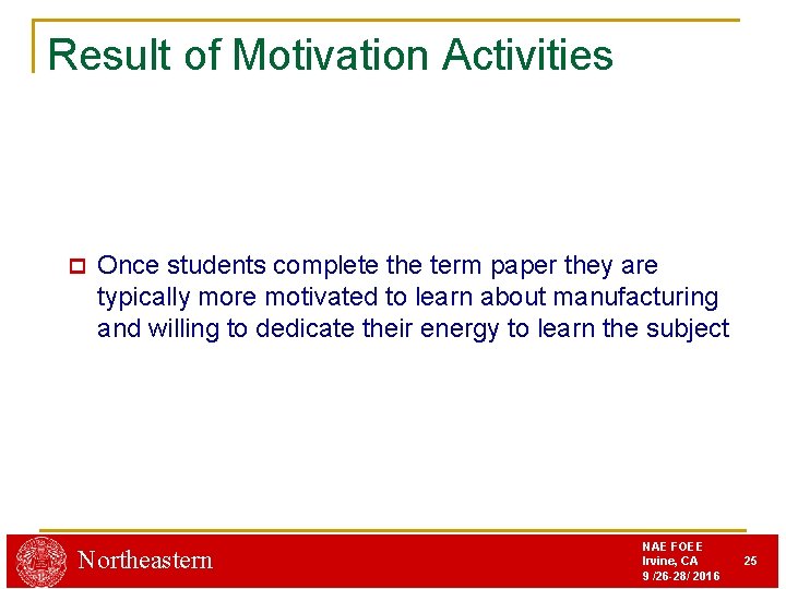 Result of Motivation Activities p Once students complete the term paper they are typically