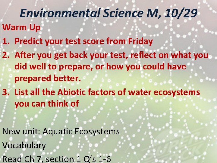 Environmental Science M, 10/29 Warm Up 1. Predict your test score from Friday 2.