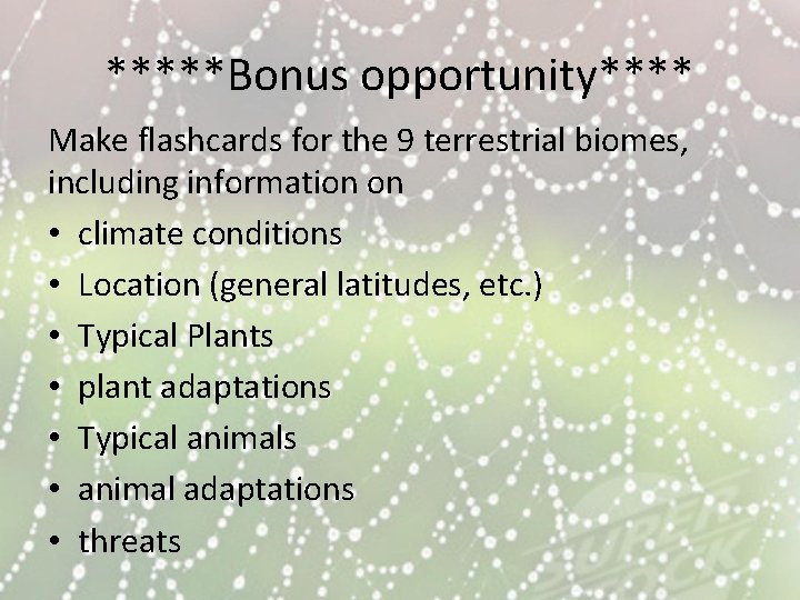 *****Bonus opportunity**** Make flashcards for the 9 terrestrial biomes, including information on • climate