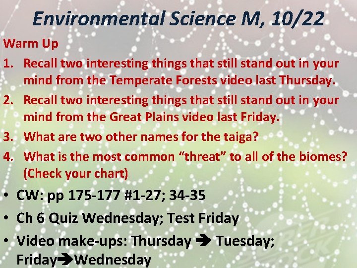 Environmental Science M, 10/22 Warm Up 1. Recall two interesting things that still stand