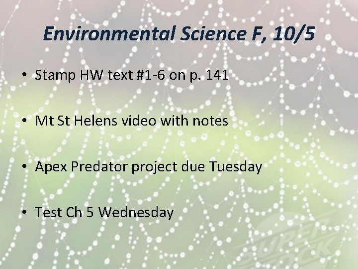 Environmental Science F, 10/5 • Stamp HW text #1 -6 on p. 141 •