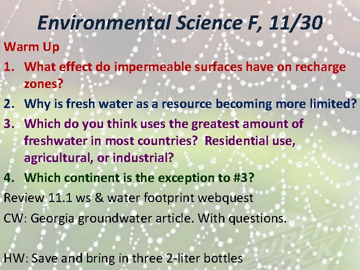 Environmental Science F, 11/30 Warm Up 1. What effect do impermeable surfaces have on