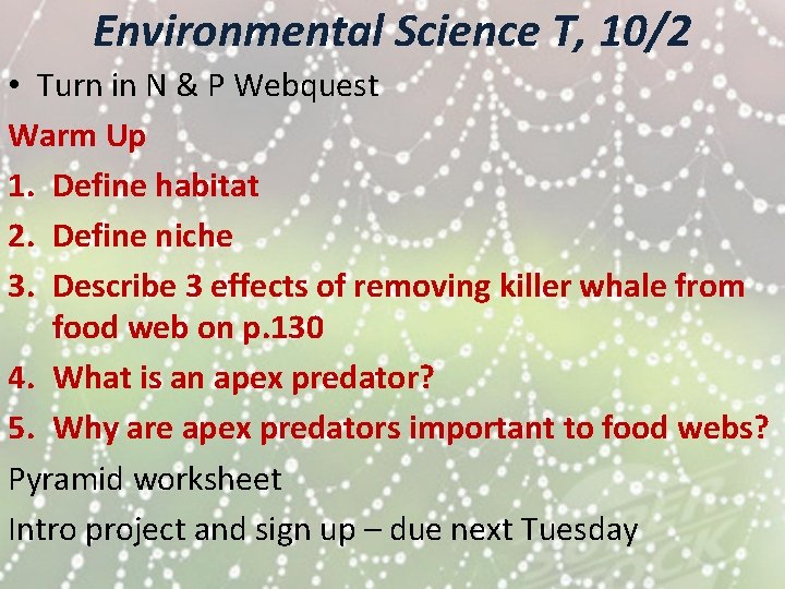 Environmental Science T, 10/2 • Turn in N & P Webquest Warm Up 1.