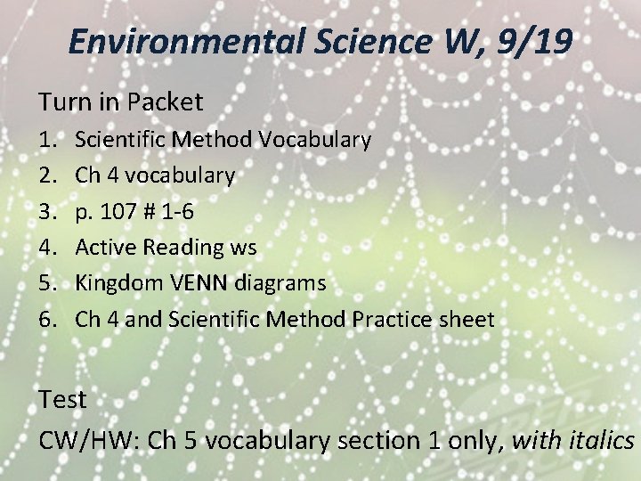 Environmental Science W, 9/19 Turn in Packet 1. 2. 3. 4. 5. 6. Scientific