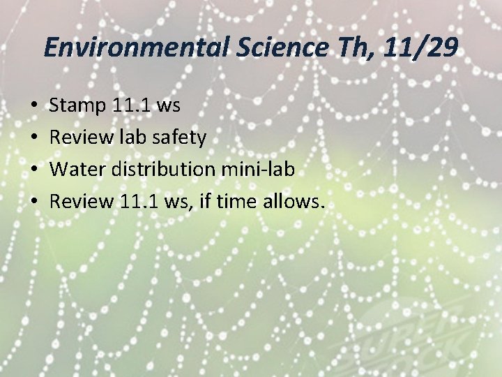 Environmental Science Th, 11/29 • • Stamp 11. 1 ws Review lab safety Water