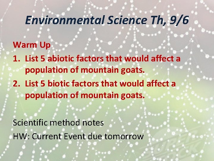 Environmental Science Th, 9/6 Warm Up 1. List 5 abiotic factors that would affect