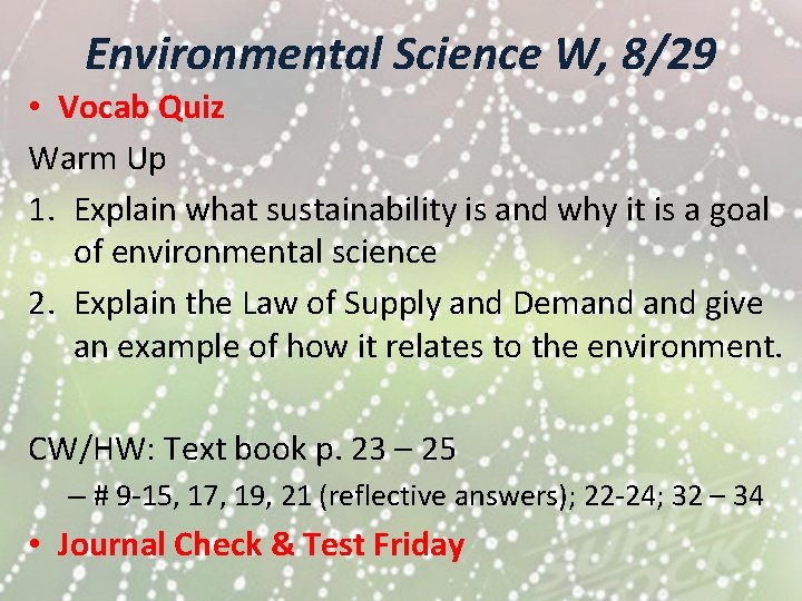 Environmental Science W, 8/29 • Vocab Quiz Warm Up 1. Explain what sustainability is