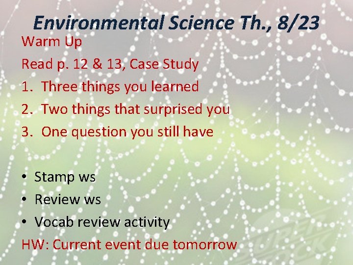 Environmental Science Th. , 8/23 Warm Up Read p. 12 & 13, Case Study