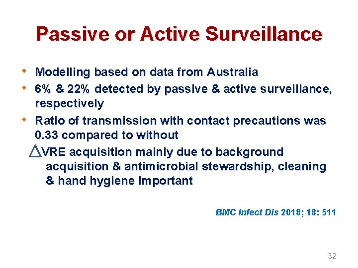 Passive or Active Surveillance • Modelling based on data from Australia • 6% &