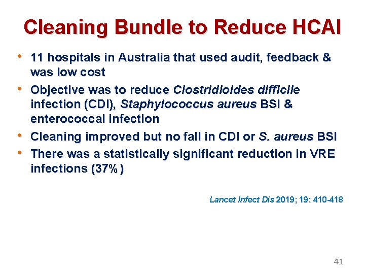 Cleaning Bundle to Reduce HCAI • 11 hospitals in Australia that used audit, feedback