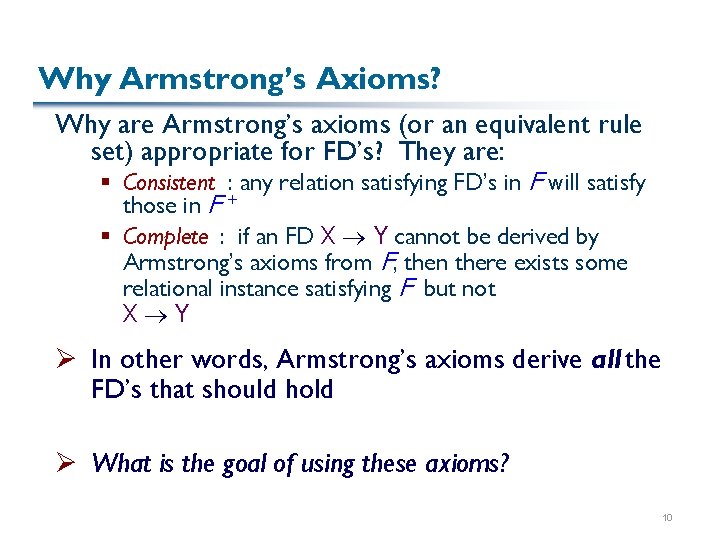 Why Armstrong’s Axioms? Why are Armstrong’s axioms (or an equivalent rule set) appropriate for