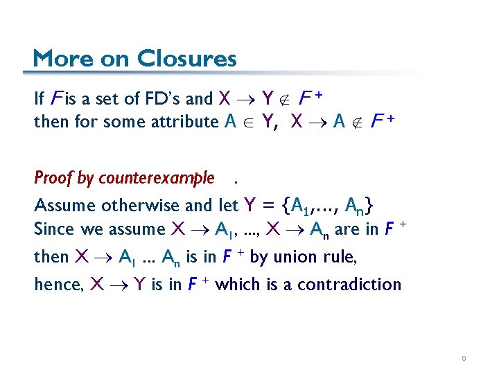 More on Closures If F is a set of FD’s and X Y F