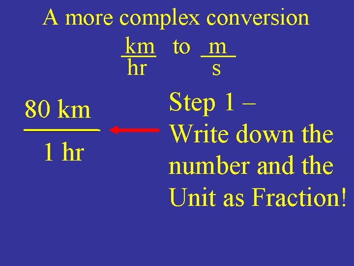 A more complex conversion km to m hr s 80 km 1 hr Step