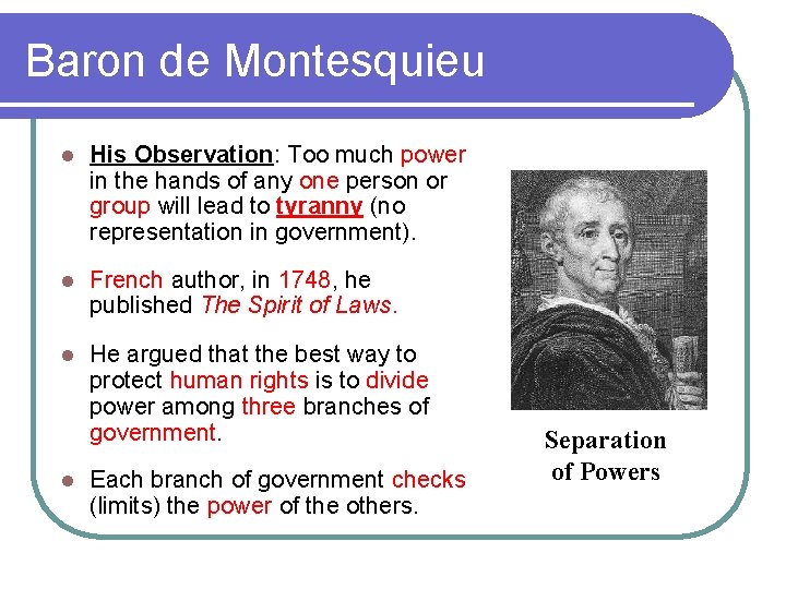 Baron de Montesquieu l His Observation: Too much power in the hands of any