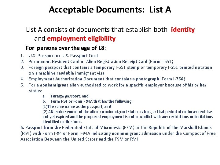 Acceptable Documents: List A consists of documents that establish both identity and employment eligibility Acceptable Documents: List A consists of documents that establish both identity and employment eligibility
