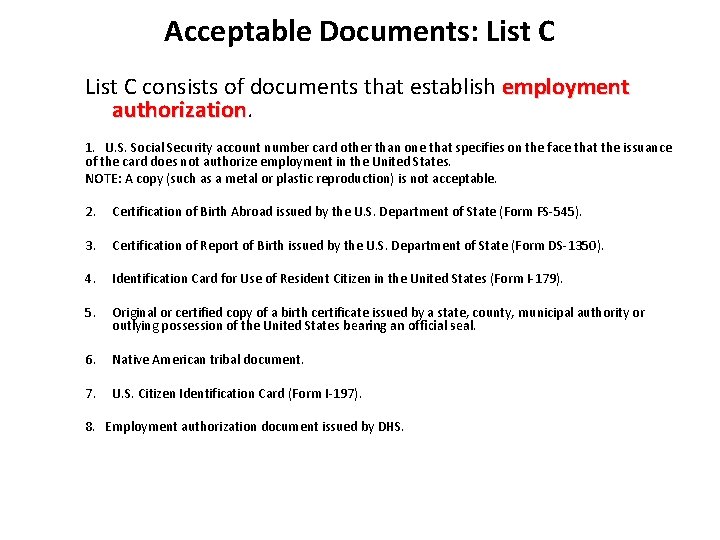 Acceptable Documents: List C consists of documents that establish employment authorization 1. U. S. Acceptable Documents: List C consists of documents that establish employment authorization 1. U. S.