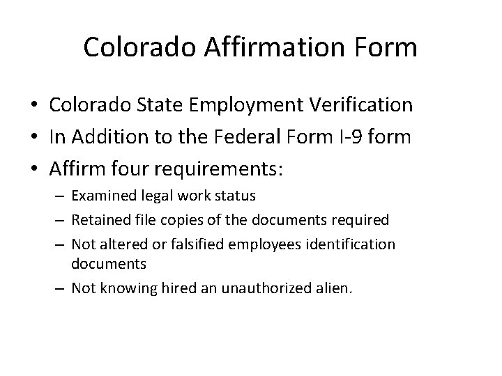 Colorado Affirmation Form • Colorado State Employment Verification • In Addition to the Federal Colorado Affirmation Form • Colorado State Employment Verification • In Addition to the Federal