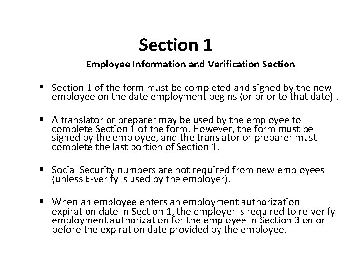 Section 1 Employee Information and Verification Section § Section 1 of the form must Section 1 Employee Information and Verification Section § Section 1 of the form must