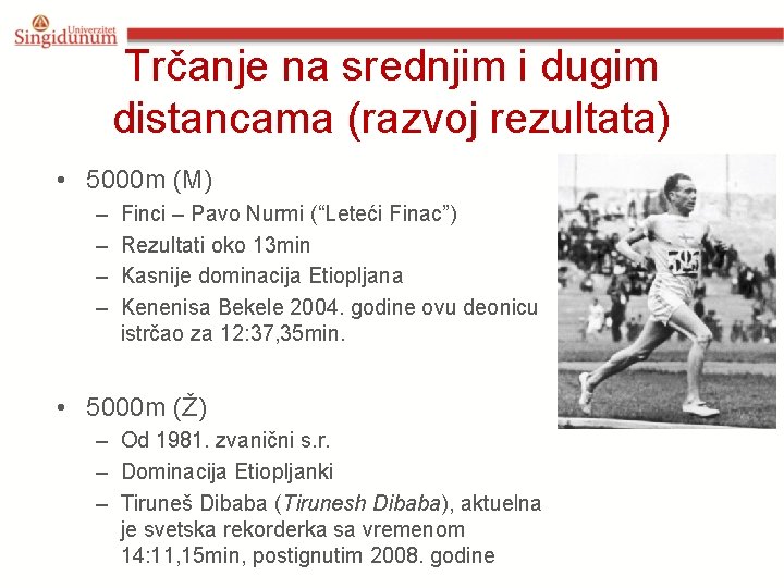 Trčanje na srednjim i dugim distancama (razvoj rezultata) • 5000 m (M) – –
