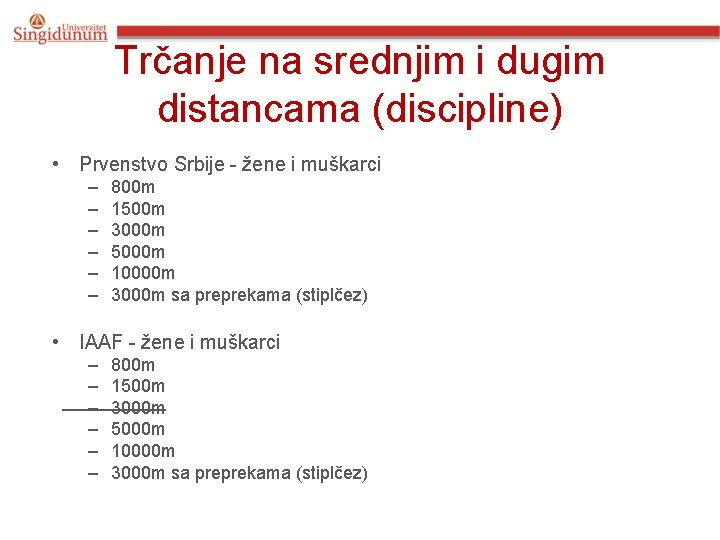 Trčanje na srednjim i dugim distancama (discipline) • Prvenstvo Srbije - žene i muškarci