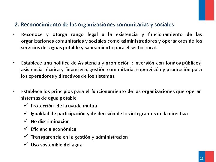 2. Reconocimiento de las organizaciones comunitarias y sociales • Reconoce y otorga rango legal