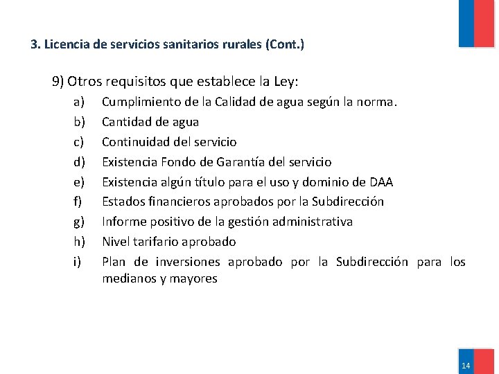 3. Licencia de servicios sanitarios rurales (Cont. ) 9) Otros requisitos que establece la