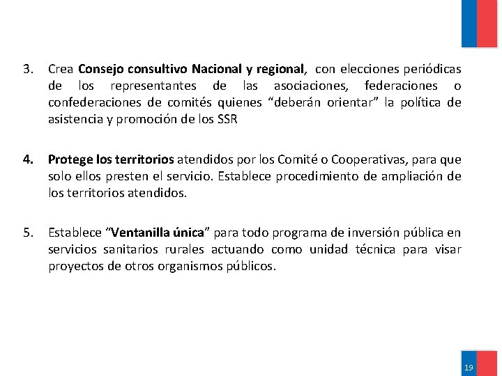 3. Crea Consejo consultivo Nacional y regional, con elecciones periódicas de los representantes de