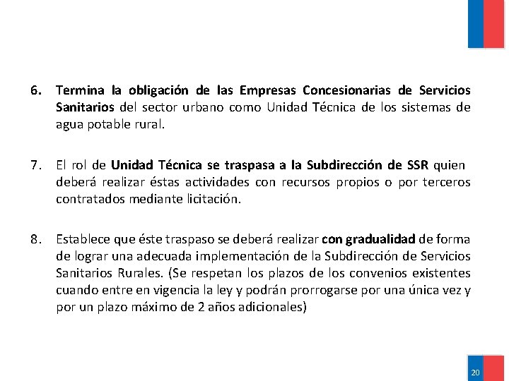 6. Termina la obligación de las Empresas Concesionarias de Servicios Sanitarios del sector urbano