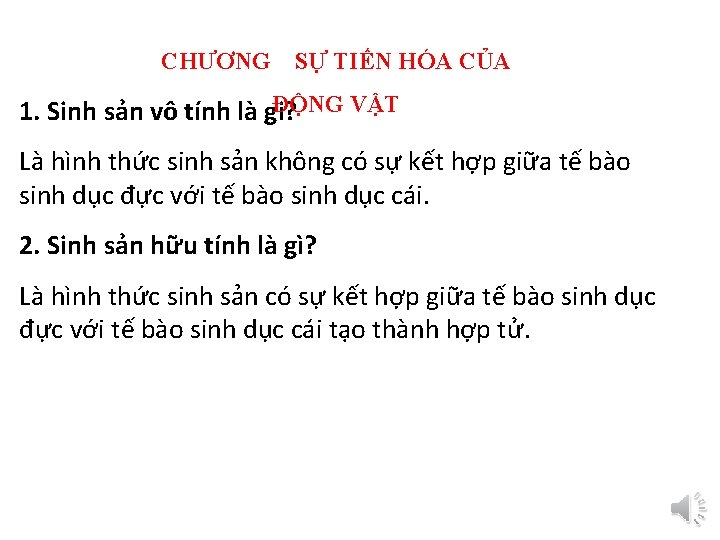 CHƯƠNG SỰ TIẾN HÓA CỦA ĐỘNG VẬT 1. Sinh sản vô tính là gi?