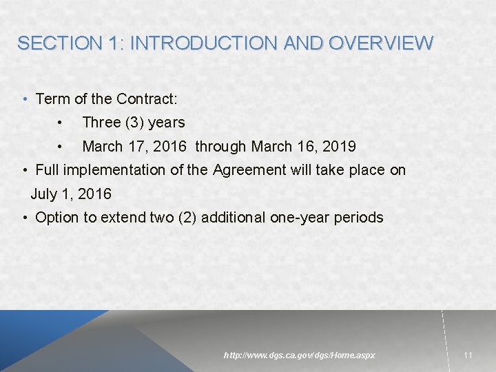 SECTION 1: INTRODUCTION AND OVERVIEW • Term of the Contract: • Three (3) years