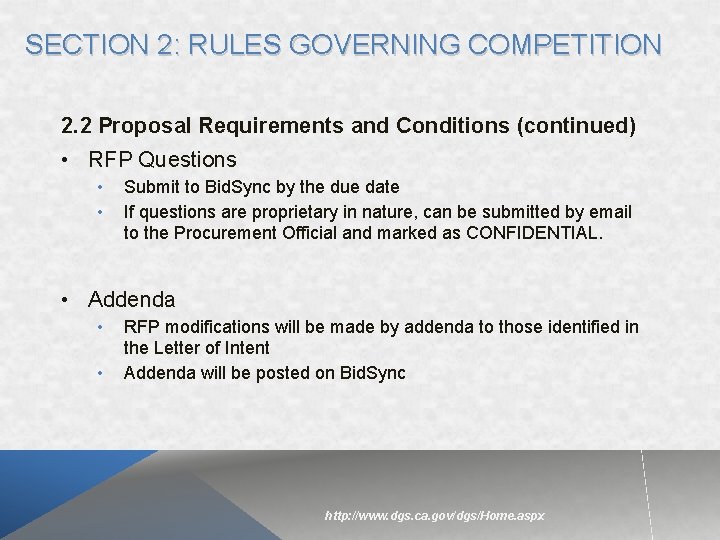 SECTION 2: RULES GOVERNING COMPETITION 2. 2 Proposal Requirements and Conditions (continued) • RFP