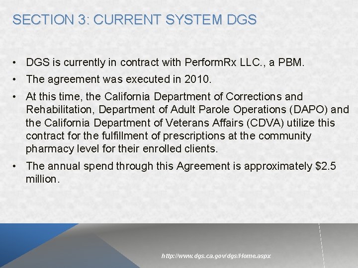 SECTION 3: CURRENT SYSTEM DGS • DGS is currently in contract with Perform. Rx SECTION 3: CURRENT SYSTEM DGS • DGS is currently in contract with Perform. Rx
