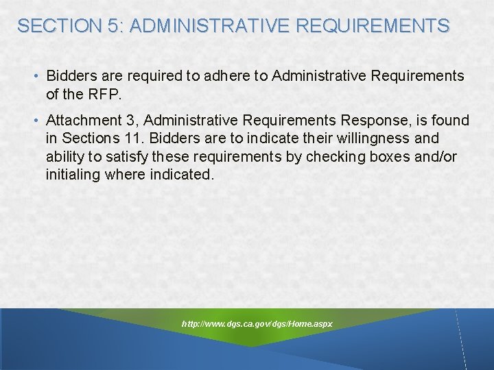 SECTION 5: ADMINISTRATIVE REQUIREMENTS • Bidders are required to adhere to Administrative Requirements of SECTION 5: ADMINISTRATIVE REQUIREMENTS • Bidders are required to adhere to Administrative Requirements of