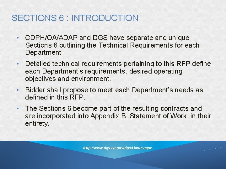 SECTIONS 6 : INTRODUCTION • CDPH/OA/ADAP and DGS have separate and unique Sections 6