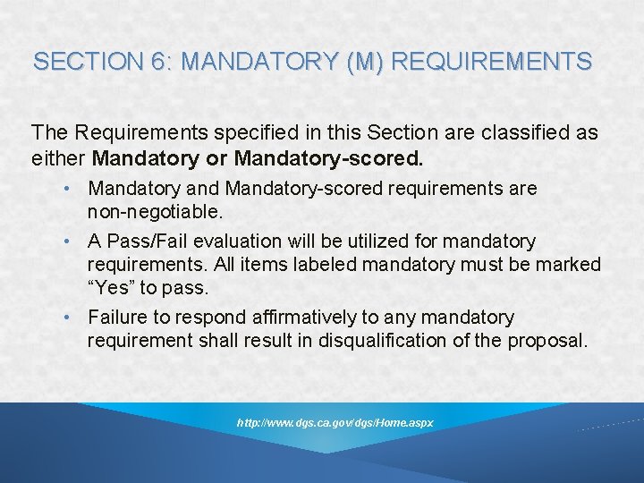 SECTION 6: MANDATORY (M) REQUIREMENTS The Requirements specified in this Section are classified as